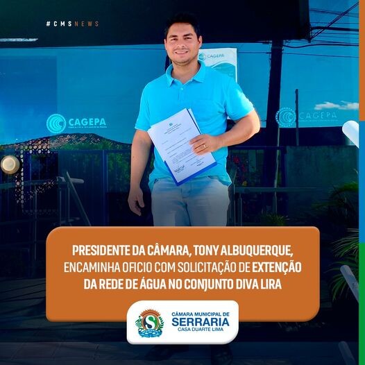 presidente-da-camara-tony-albuquerque-encaminha-oficio-com-solicitacao-de-extensao-da-rede-de-agua-no-conjunto-dona-lira