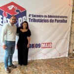 Presidente da Câmara participa do 4º Encontro de Administradores Tributários da Paraíba